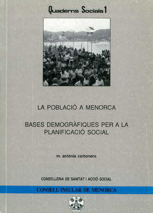 La població a Menorca. Bases demogràfiques per a la planificació social.