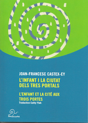 Infant i la ciutat dels tres portals, L'