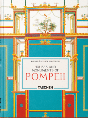 Houses and Monuments of Pompeii. 45th Ed.
