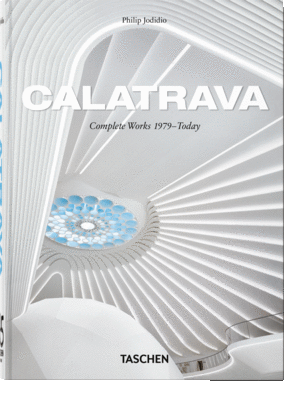 Calatrava. Complete Works 1979Today. 45th Ed.