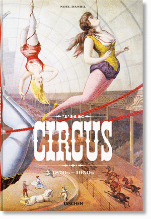 The Circus. 1870s1950s  INT (FP)