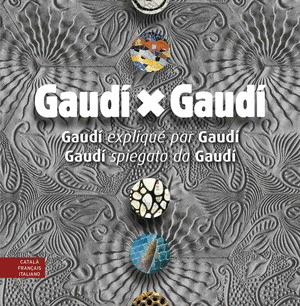Gaudí x Gaudí (Cat-Fr-It)