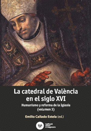 La catedral de València en el siglo XVI (volumen III)
