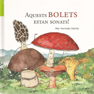 Aquest bolets estan sonats!