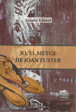 Jo, el metge de Joan Fuster