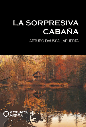 La sorpresiva cabaña