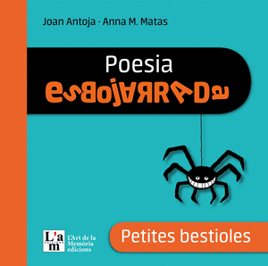 Petites bestioles. Poesia esbojarrada