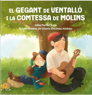 EL GEGANT DE VENTALLÓ I LA COMTESSA DE MOLINS