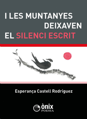 I les muntanyes deixaven el silenci escrit