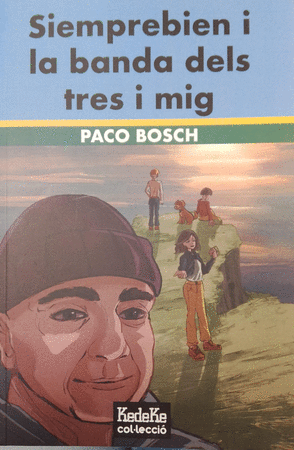 Siemprebien i la banda dels tres i mig