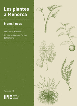 Les plantes a Menorca: noms i usos. 2a edició