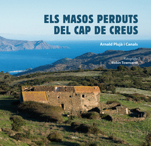 Els masos perduts del Cap de Creus