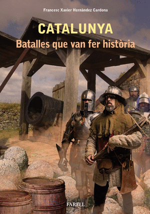 Catalunya. Batalles que van fer historia