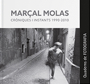 Marçal Molas . Cròniques i instants 1990-2010