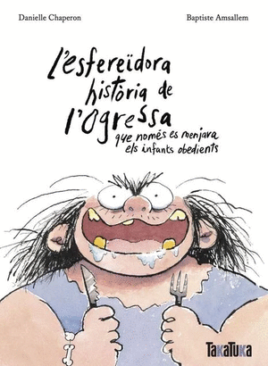L'esfereïdora història de l'ogressa