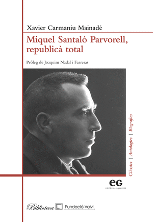 Miquel Santaló Parvorell, republicà total