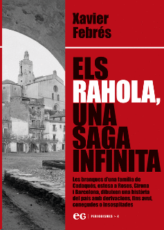 ELS RAHOLA, UNA SAGA INFINITA