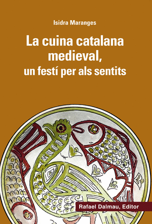 CUINA CATALANA MEDIEVAL, UN FESTÍ PER ALS SENTITS, LA