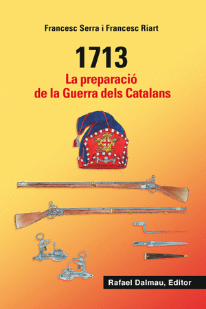 1713. La preparació de la Guerra dels Catalans