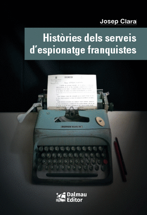 Històries dels serveis d'espionatge franquistes