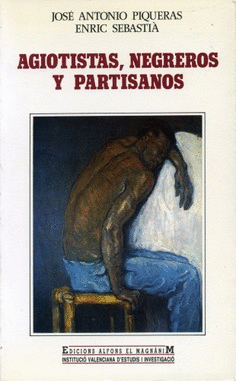 Agiotistas, negreros y partisanos