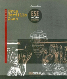 Ese oscuro interior. Dibujos de Brus, Gordillo y Zush