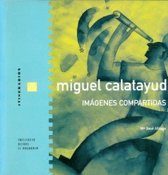 Miguel Calatayud. Imágenes compartidas