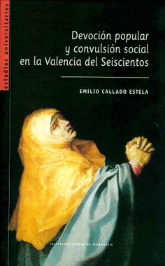 Devoción popular y convulsión social en la Valencia del Seiscientos