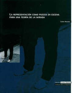 La representación como puesta en escena para una teoría de la mirada