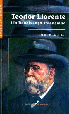 Teodor Llorente i la Renaixença valenciana