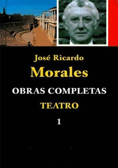 Obras completas (José Ricardo Morales) Teatro 1