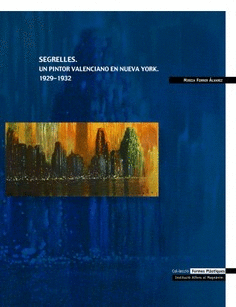 Segrelles. Un pintor valenciano en Nueva York. 1929-1932