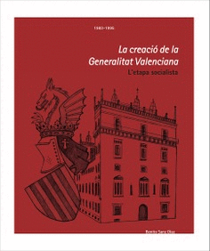 La creació de la Generalitat Valenciana. 1983-1995