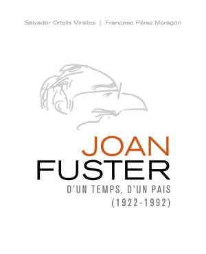 Joan Fuster. D'un temps, d'un país (1922-1992)