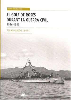 El golf de Roses durant la Guerra Civil 1936-1939