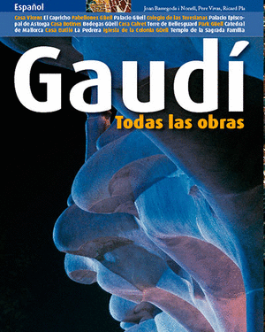 GAUDÍ. TODAS LAS OBRAS (castellà)