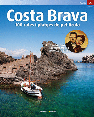 100 Cales i platges de pel·lícula. Costa Brava  (Català)