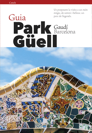 Park Güell - Guia (català)