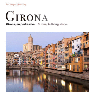 Girona en pedra viva (CAT/GB)