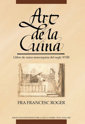 Art de la cuina. Llibre de cuina menorquina del segle XVIII