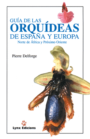 GUÍA DE LAS ORQUIDEAS DE ESPAÑA Y EUROPA