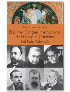 El primer Congrés Internacional de la Llengua Catalana i el País Valencià