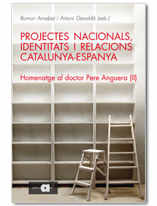 Projectes nacionals, identitats i relacions Catalunya-Espanya