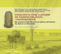 CINQUANTA-CINC LLEGÜES DE PASSOS OBLIDATS I XARRABASCOS - VOL. 2