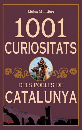 1001 CURIOSITATS DELS POBLES DE CATALUNYA