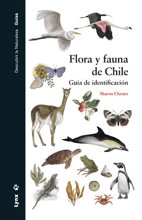 FLORA Y FAUNA DE CHILE. GUÍA DE IDENTIFICACIÓN