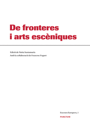 De fronteres i arts esceniques