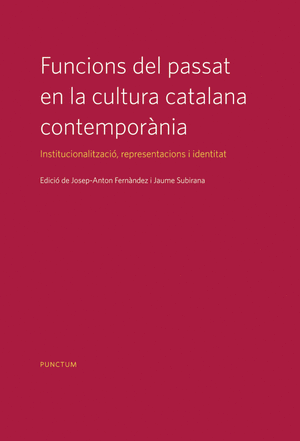 Funcions del passat en la cultura catalana contemporània