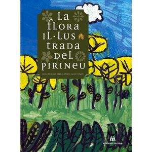 La flora il·lustrada del Pirineu