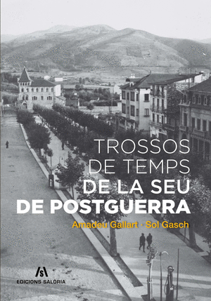 Trossos de temps de la Seu de postguerra